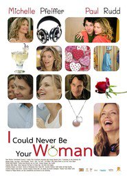 Another movie I Could Never Be Your Woman of the director Amy Heckerling.