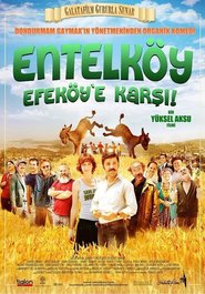 Another movie Entelkoy efekoy'e karsi of the director Yuksel Aksu.