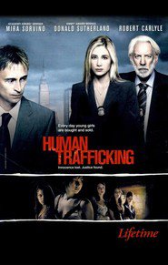 Another movie Human Trafficking of the director Christian Duguay.
