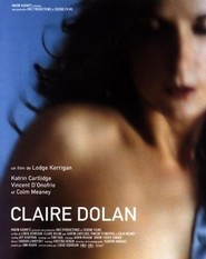 Another movie Claire Dolan of the director Lodge Kerrigan.