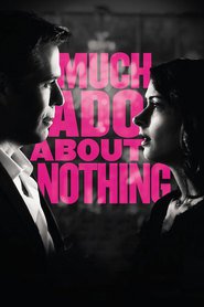 Another movie Much Ado About Nothing of the director Joss Whedon.