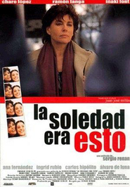 Another movie Soledad of the director Luis Alberto Lamata.