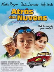 Another movie Atras das Nuvens of the director Jorge Queiroga.