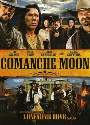 Comanche Moon TV series cast and synopsis.