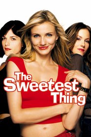 Another movie The Sweetest Thing of the director Roger Kumble.