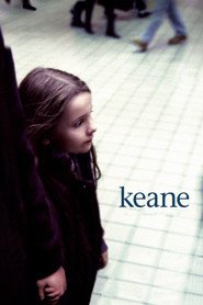 Another movie Keane of the director Lodge Kerrigan.