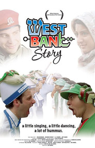Another movie West Bank Story of the director Ari Sandel.