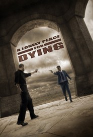 Another movie A Lonely Place for Dying of the director Djastin Evans.