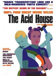 Another movie The Acid House of the director Paul McGuigan.