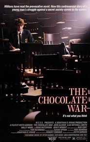 Another movie The Chocolate War of the director Keith Gordon.
