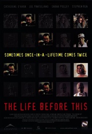Another movie The Life Before This of the director Jerry Ciccoritti.