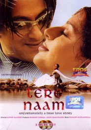 Another movie Tere Naam of the director Satish Kaushik.