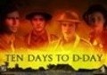 Another movie Ten Days to D-Day of the director Merion Miln.