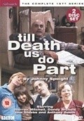 Another movie Till Death Us Do Part  (serial 1965-1975) of the director Dennis Main-Wilson.