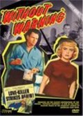 Another movie Without Warning! of the director Arnold Laven.