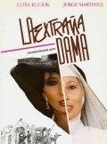 Another movie La extrana dama of the director Diana Alvarez.