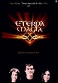 Another movie Eterna Magia of the director Federico Bonani.