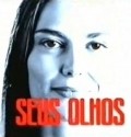 Another movie Seus Olhos of the director Jacques Lagoa.