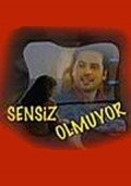 Another movie Sensiz olmuyor of the director Taner Akvardar.