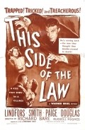 Another movie This Side of the Law of the director Richard L. Bare.